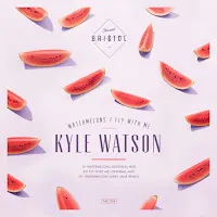 Kyle Watson — Watermelons — обложка